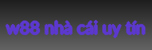 w88 nhà cái uy tín
